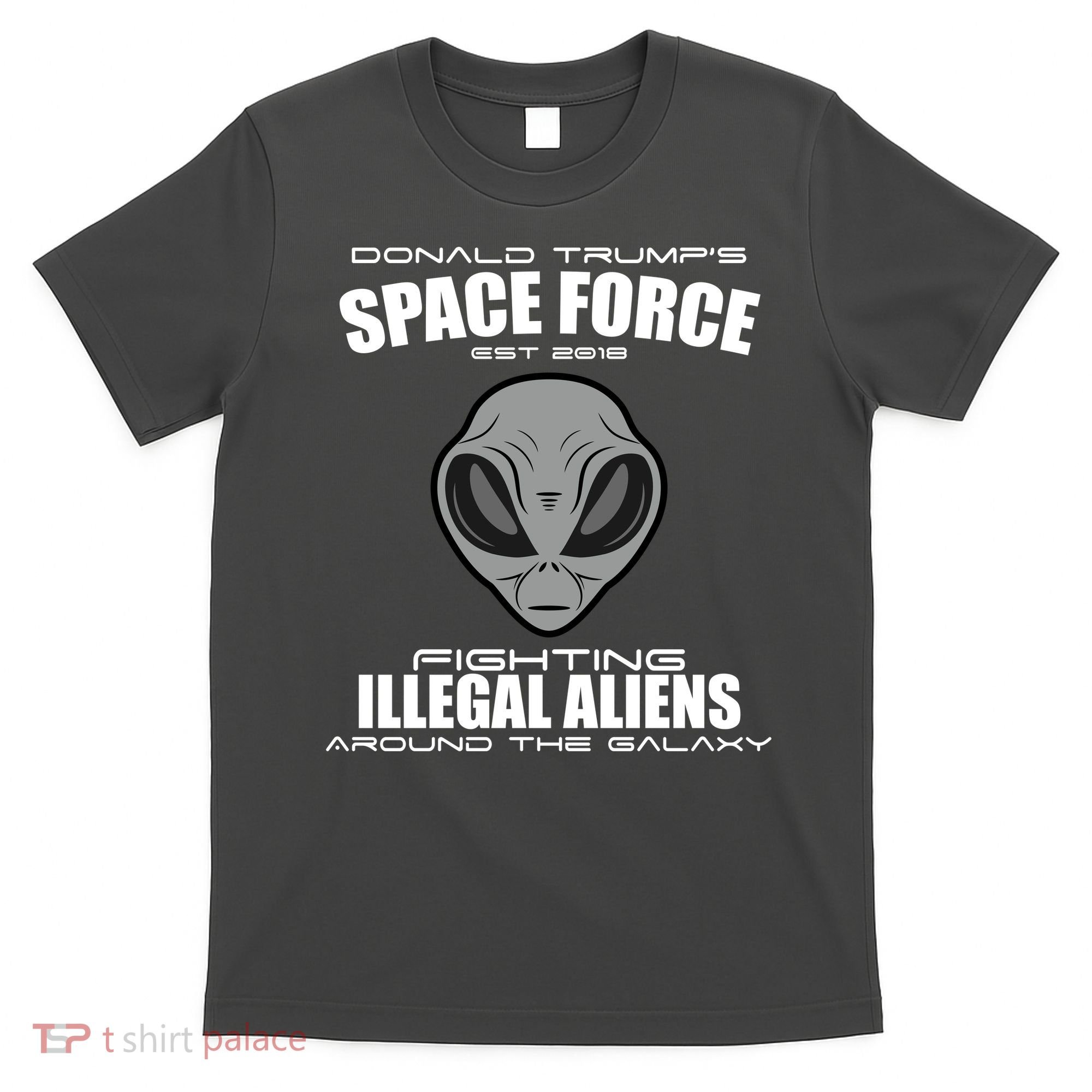 Trump Space Force Team Fight Illegal Aliens T-Shirt