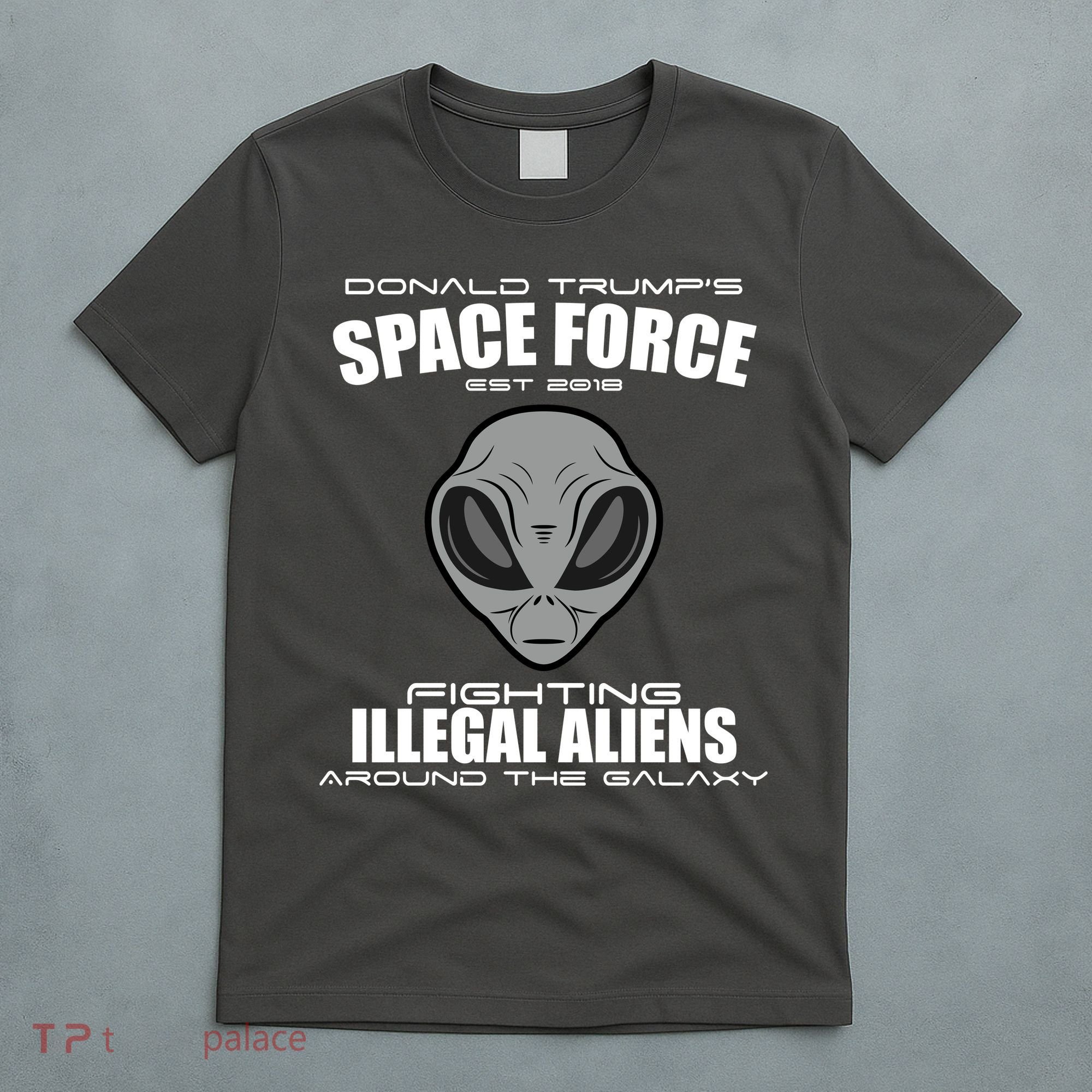 Trump Space Force Team Fight Illegal Aliens T-Shirt