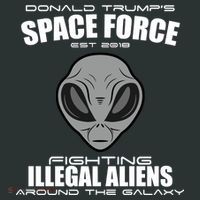 Trump Space Force Team Fight Illegal Aliens T-Shirt thumb 7