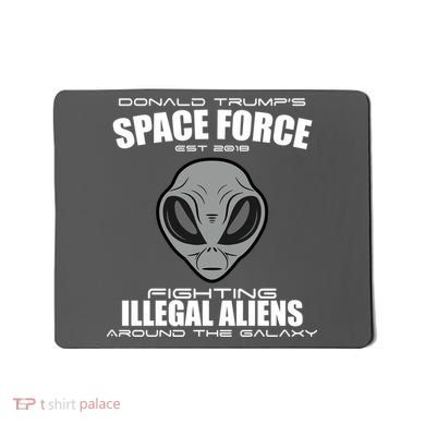 Trump Space Force Team Fight Illegal Aliens Mousepad