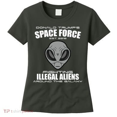 Trump Space Force Team Fight Illegal Aliens Women's T-Shirt