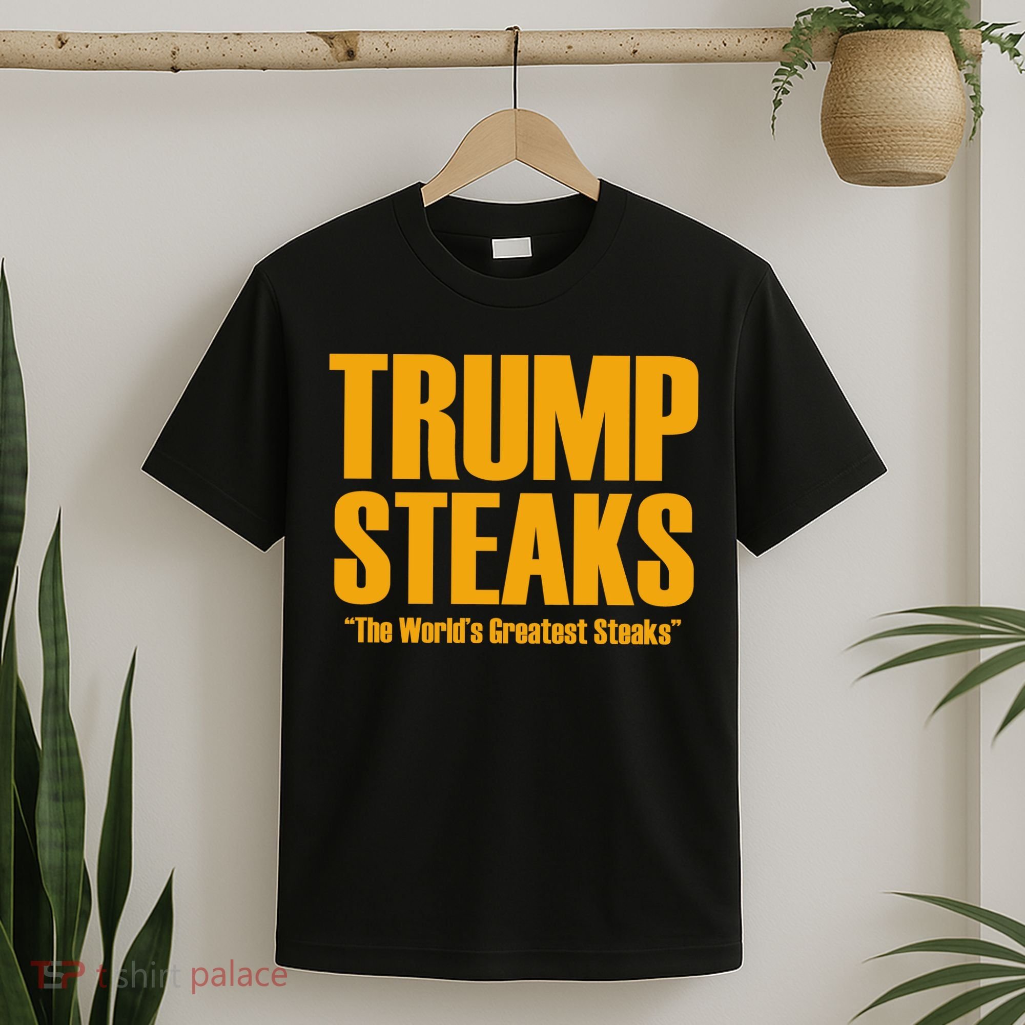 Trump Steaks President Donald Political Election Funny Humor T-Shirt