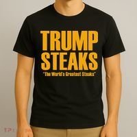 Trump Steaks President Donald Political Election Funny Humor T-Shirt thumb 3