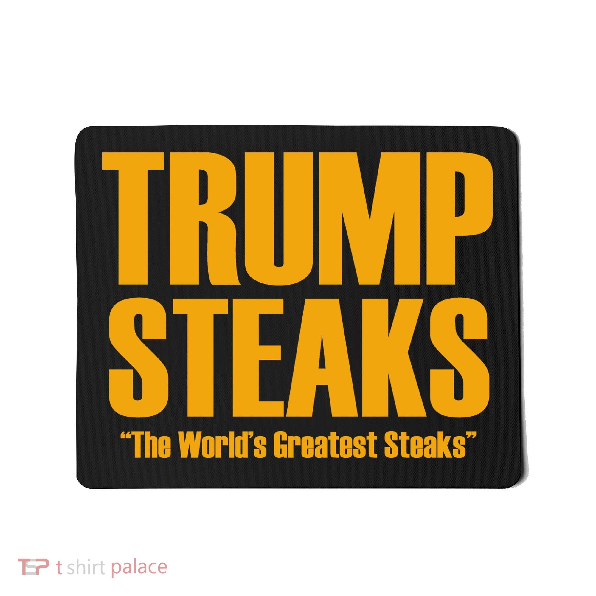 Trump Steaks President Donald Political Election Funny Humor Mousepad
