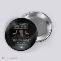 Trump This Is Going To Be A Great Great Christmas Button thumb 0