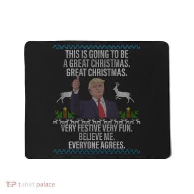 Trump This Is Going To Be A Great Great Christmas Mousepad