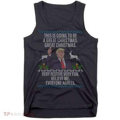 Trump This Is Going To Be A Great Great Christmas Tank Top