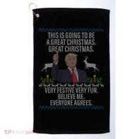 Trump This Is Going To Be A Great Great Christmas Golf Towel thumb 0