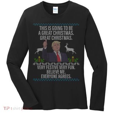 Trump This Is Going To Be A Great Great Christmas Women's Long Sleeve Shirt