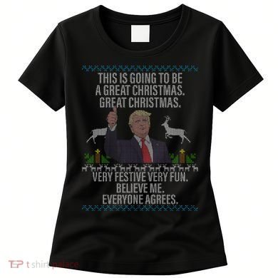 Trump This Is Going To Be A Great Great Christmas Women's T-Shirt