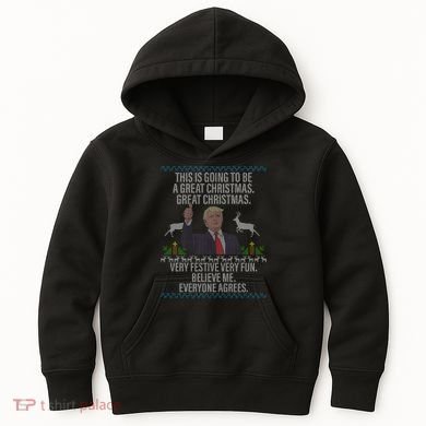 Trump This Is Going To Be A Great Great Christmas Kids Hoodie