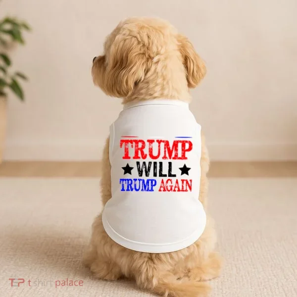 Trump Will Trump Again Doggie Tank