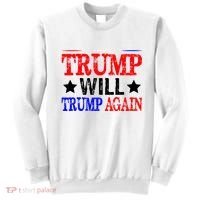 Trump Will Trump Again Sweatshirt thumb 0