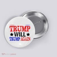 Trump Will Trump Again Button thumb 0