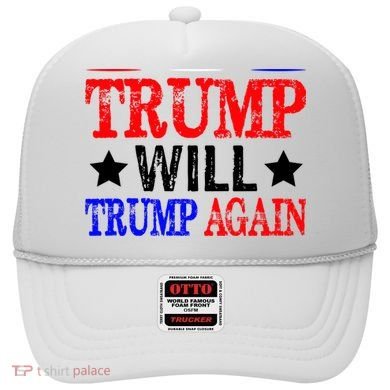 Trump Will Trump Again Hat
