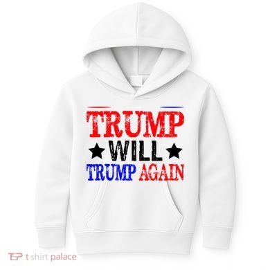 Trump Will Trump Again Kids Hoodie