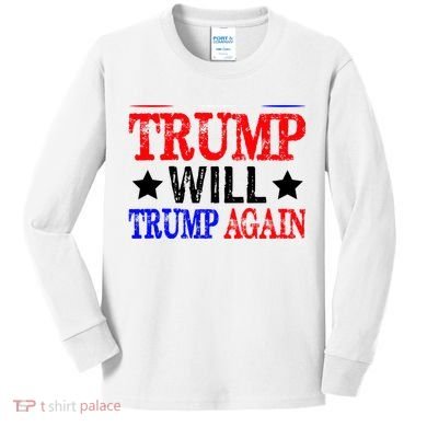 Trump Will Trump Again Kids Long Sleeve Shirt