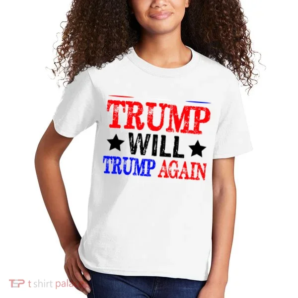 Trump Will Trump Again Kids T-Shirt