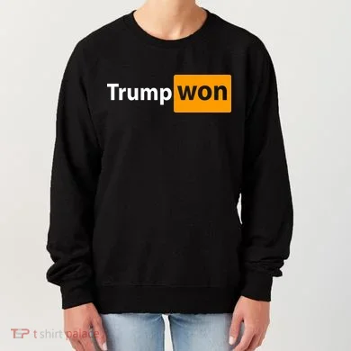 Trump Won Women's Sweatshirt