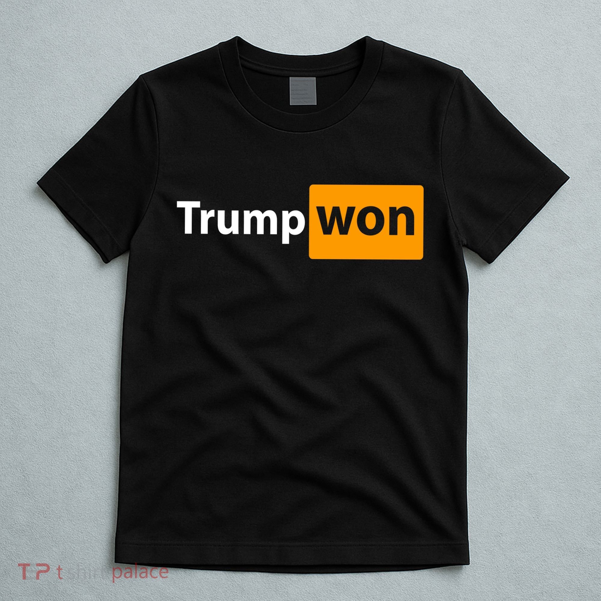 Trump Won T-Shirt
