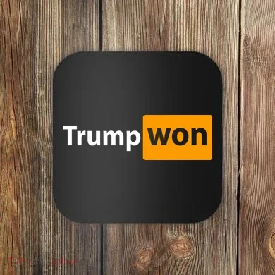 Trump Won Coaster