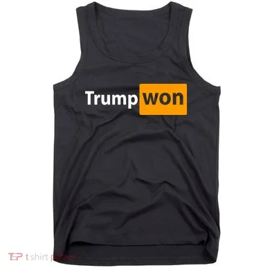 Trump Won Tank Top
