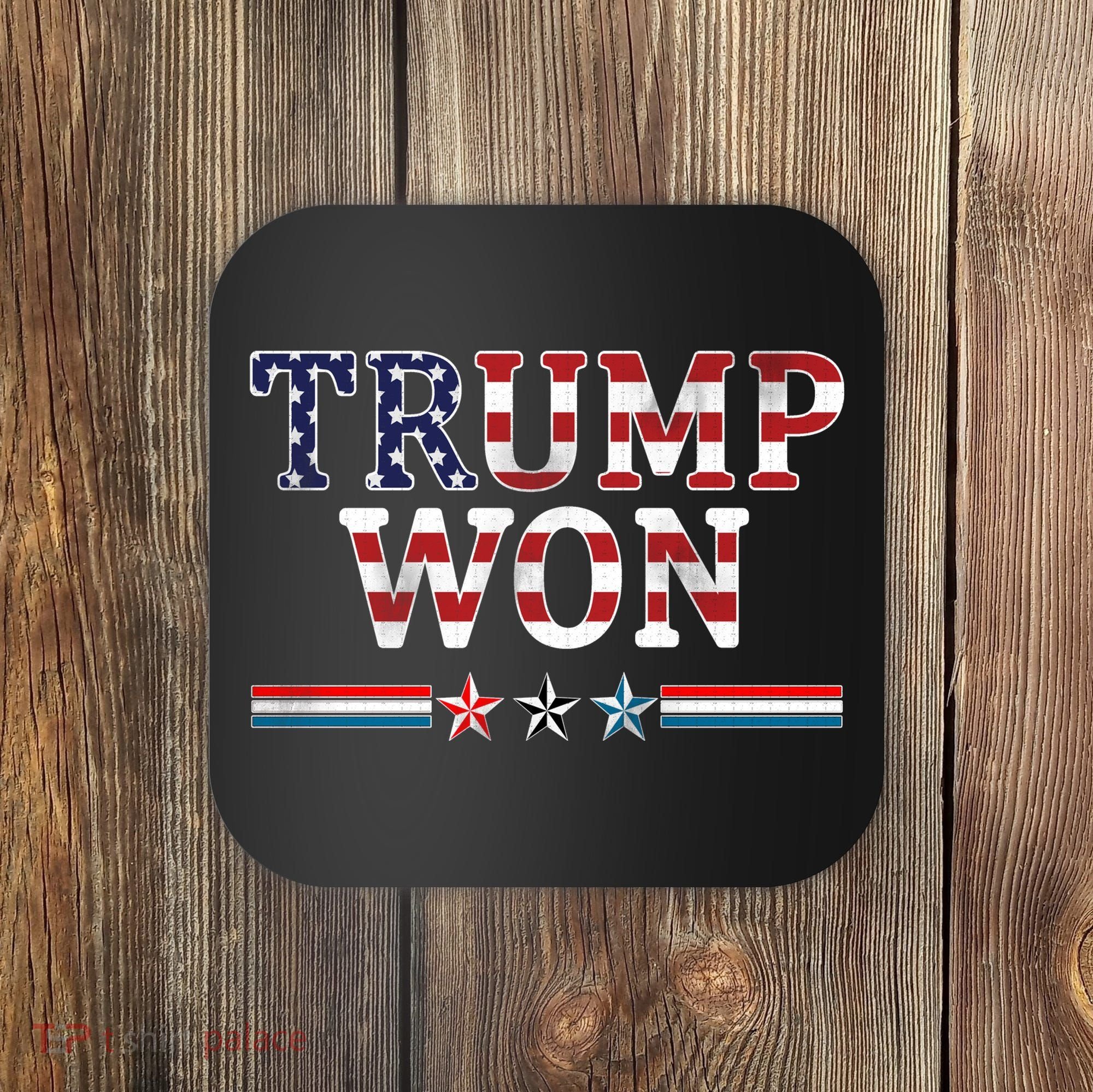 Trump Won American Flag Pro Republican Coaster
