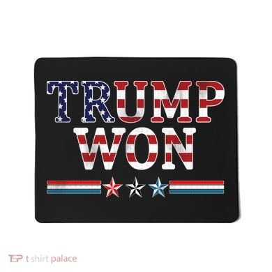 Trump Won American Flag Pro Republican Mousepad