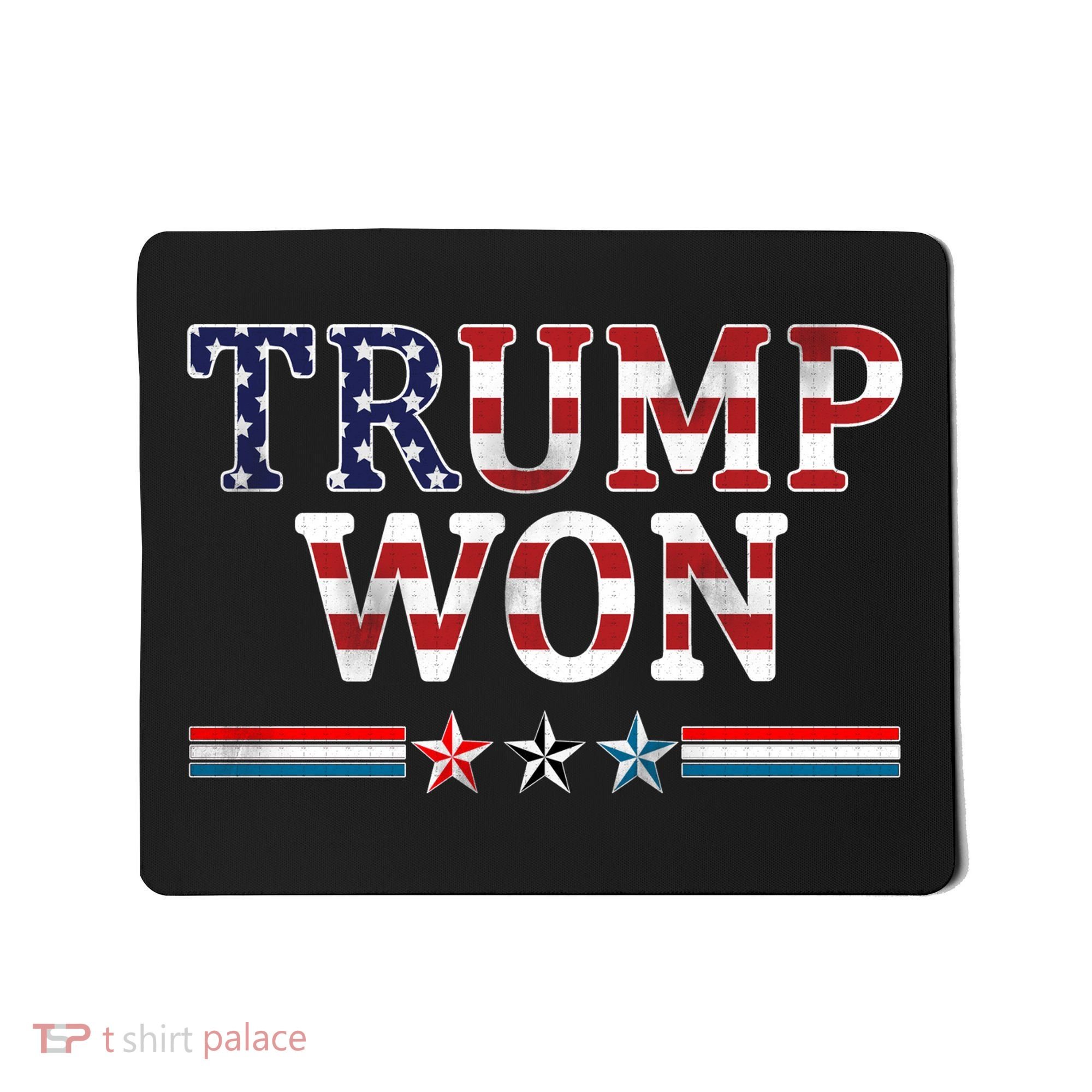 Trump Won American Flag Pro Republican Mousepad