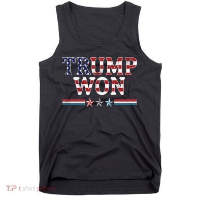 Trump Won American Flag Pro Republican Tank Top