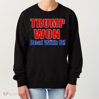 Trump Won Deal With It Women's Sweatshirt