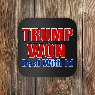 Trump Won Deal With It Coaster