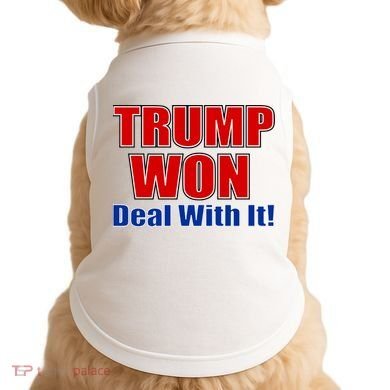 Trump Won Deal With It Doggie Tank