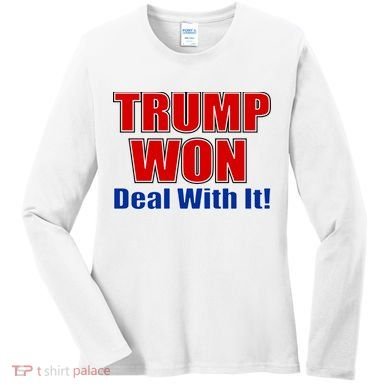 Trump Won Deal With It Women's Long Sleeve Shirt