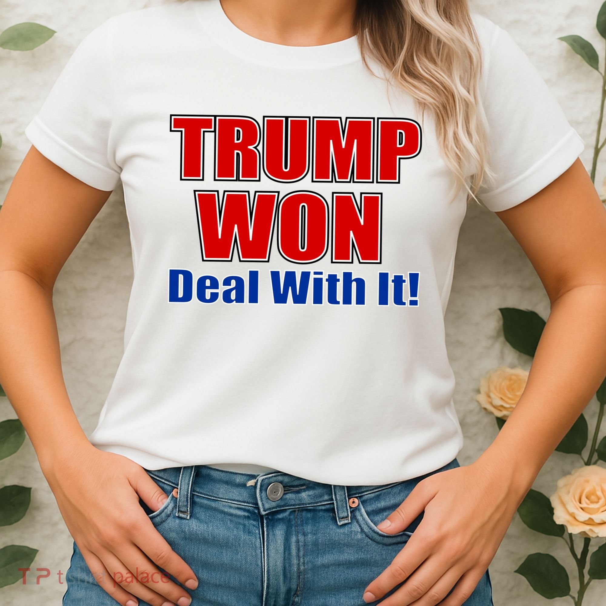 Trump Won Deal With It Women's T-Shirt