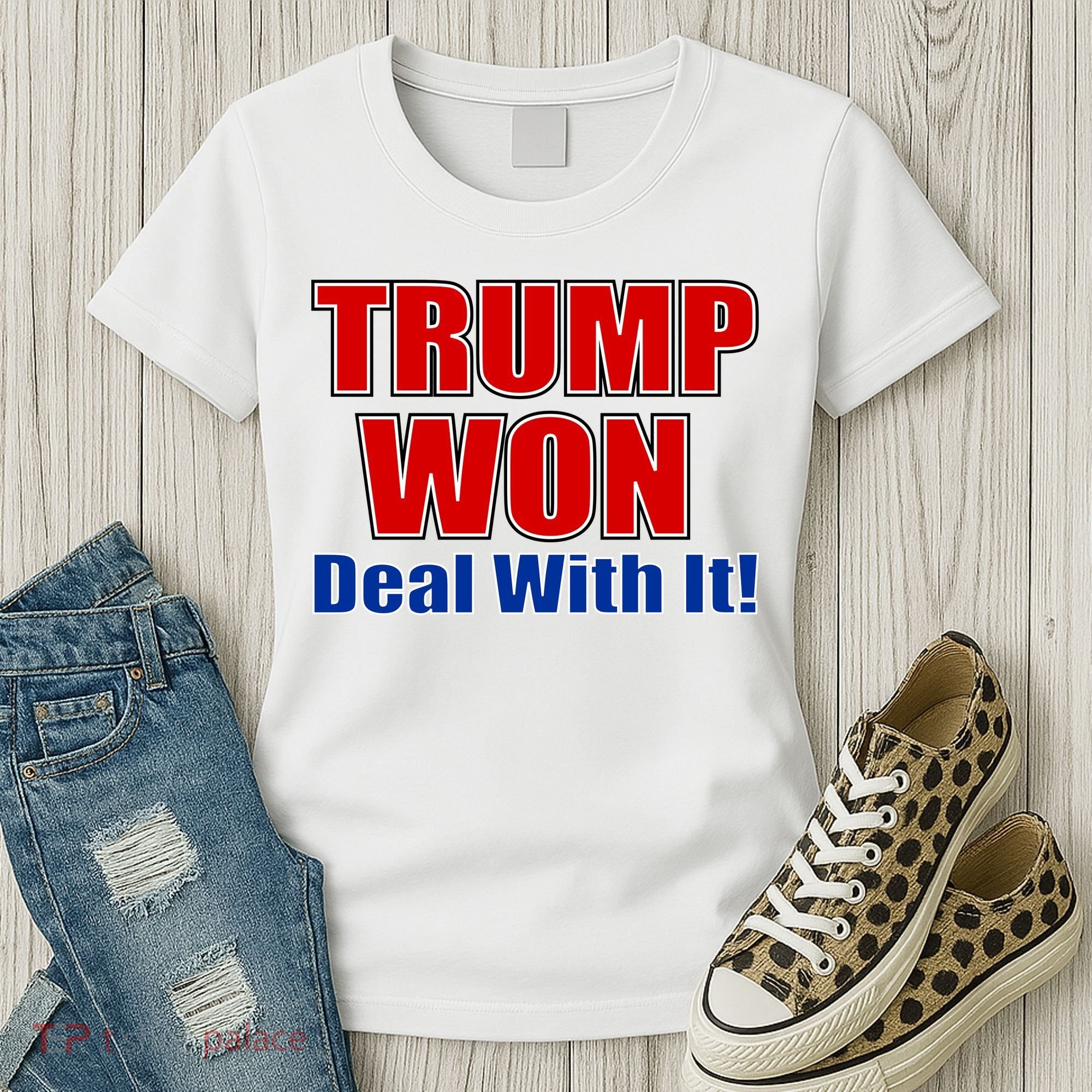 Trump Won Deal With It Women's T-Shirt