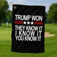 Trump Won They Know It I Know It You Know It Golf Towel thumb 1