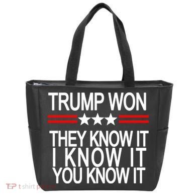 Trump Won They Know It I Know It You Know It Tote Bag