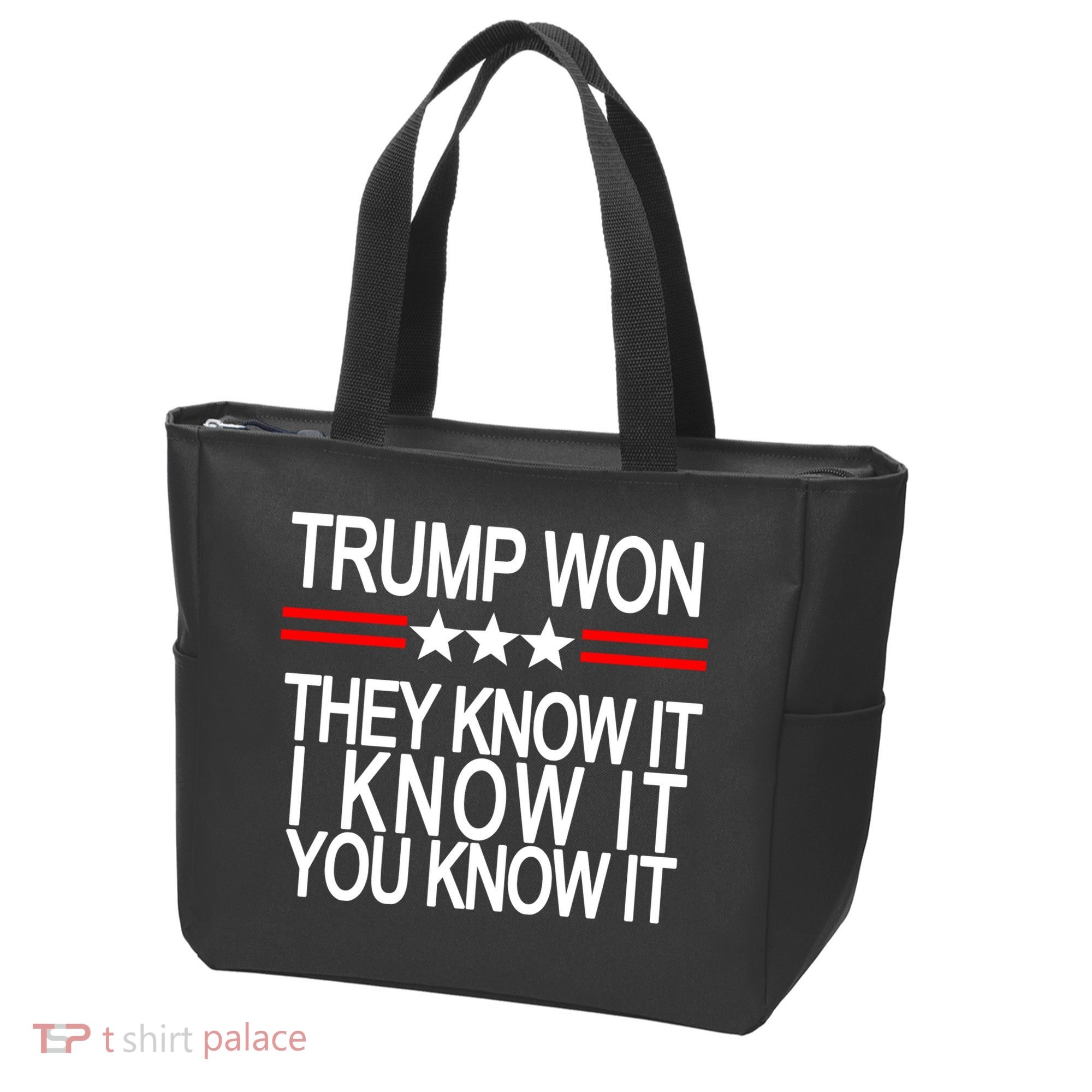 Trump Won They Know It I Know It You Know It Tote Bag