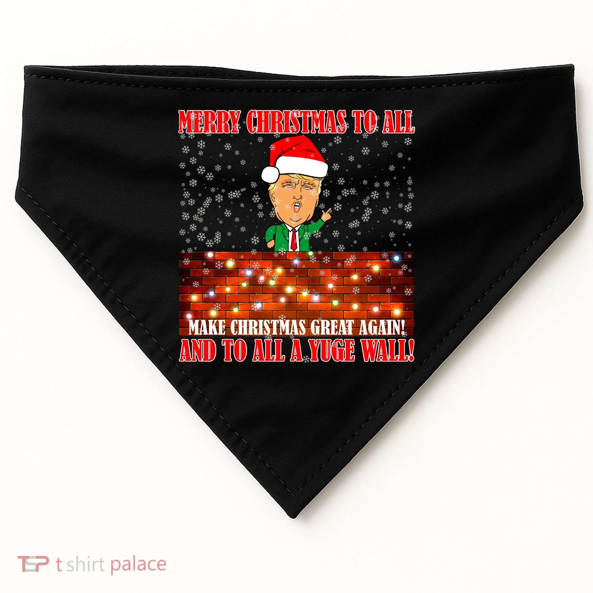 Trump Yuge Merry Chrsitmas To All & Build A Wall USA-Made Doggie Bandana