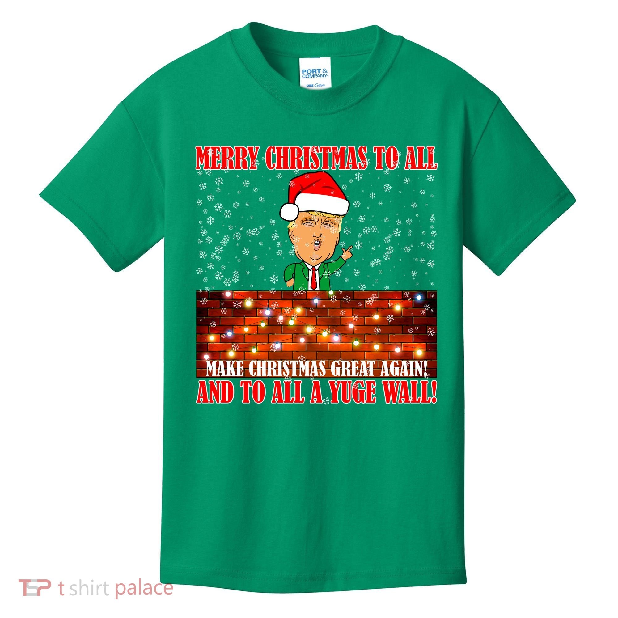 Trump Yuge Merry Chrsitmas To All & Build A Wall Kids T-Shirt