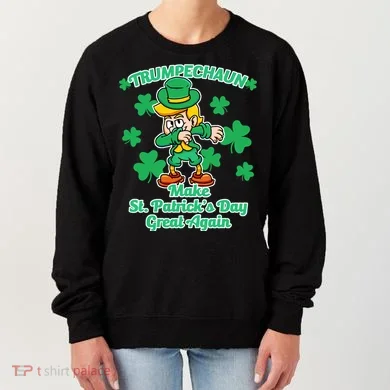 Trumpechaun - Make St Patrick's Day Great Again Women's Sweatshirt