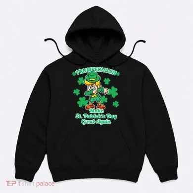 Trumpechaun - Make St Patrick's Day Great Again Hoodie