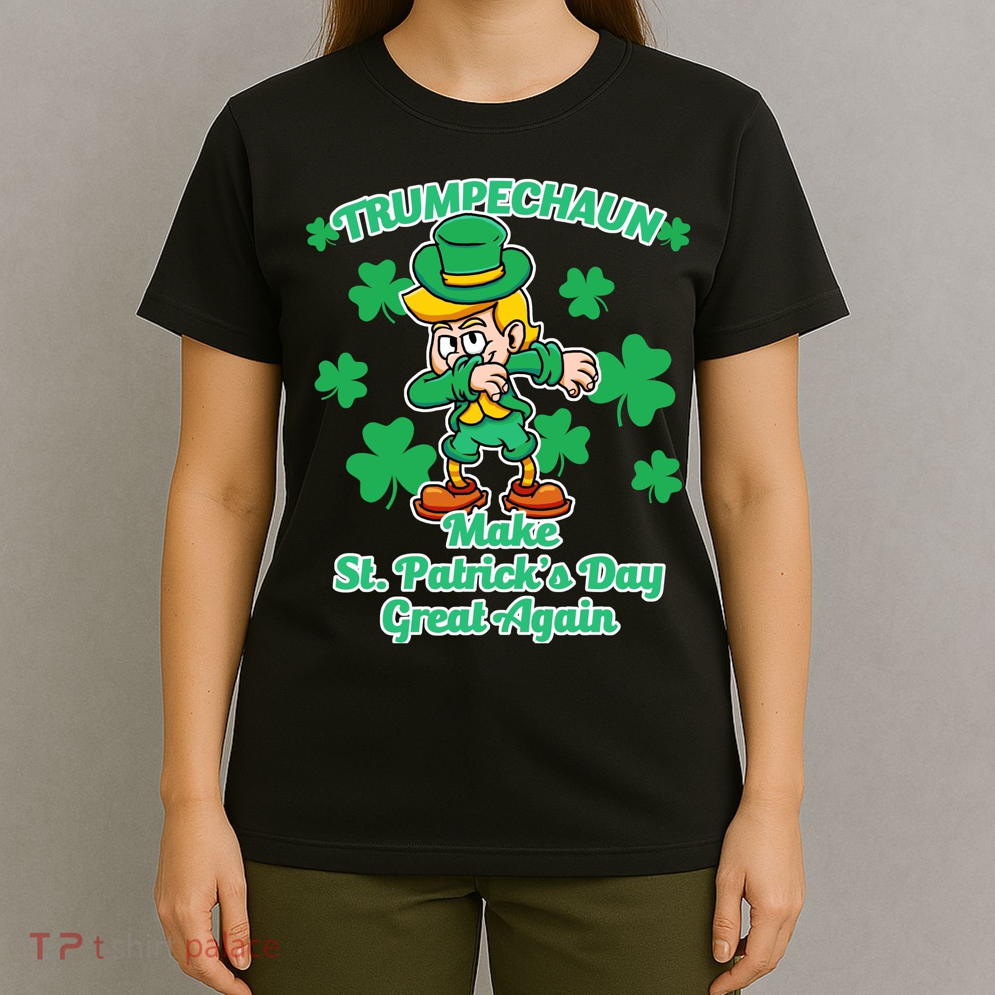 Trumpechaun - Make St Patrick's Day Great Again T-Shirt