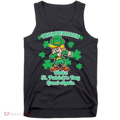 Trumpechaun - Make St Patrick's Day Great Again Tank Top