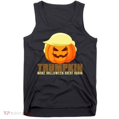 Trumpkin Make Halloween Great Again Donald Trump Tank Top