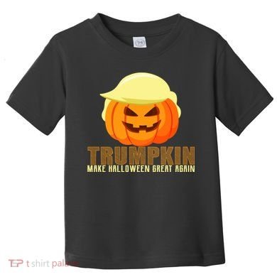 Trumpkin Make Halloween Great Again Donald Trump Toddler T-Shirt