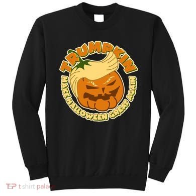 Trumpkin Make Halloween Great Again Fun Pumpkin Sweatshirt