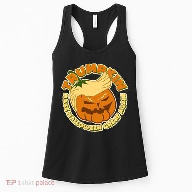 Trumpkin Make Halloween Great Again Fun Pumpkin Women's Tank Top