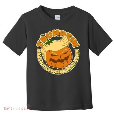 Trumpkin Make Halloween Great Again Fun Pumpkin Toddler T-Shirt